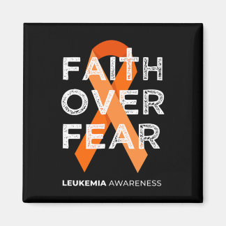 Faith Over Fear Orange Ribbon Fight Leukemia Aware Magnet