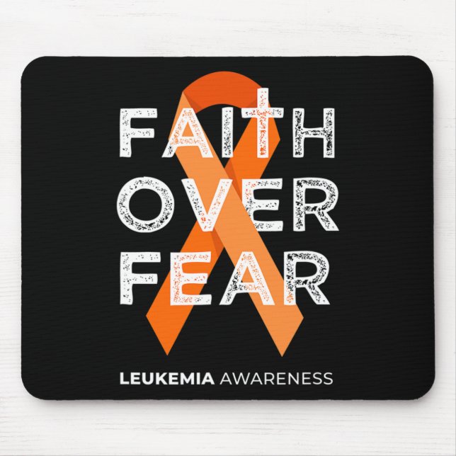Faith Over Fear Orange Ribbon Fight Leukemia Aware Mouse Pad (Front)