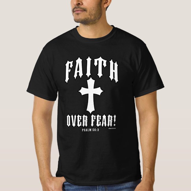 Faith Over Fear Psalm 56:3 T-Shirt (Front)