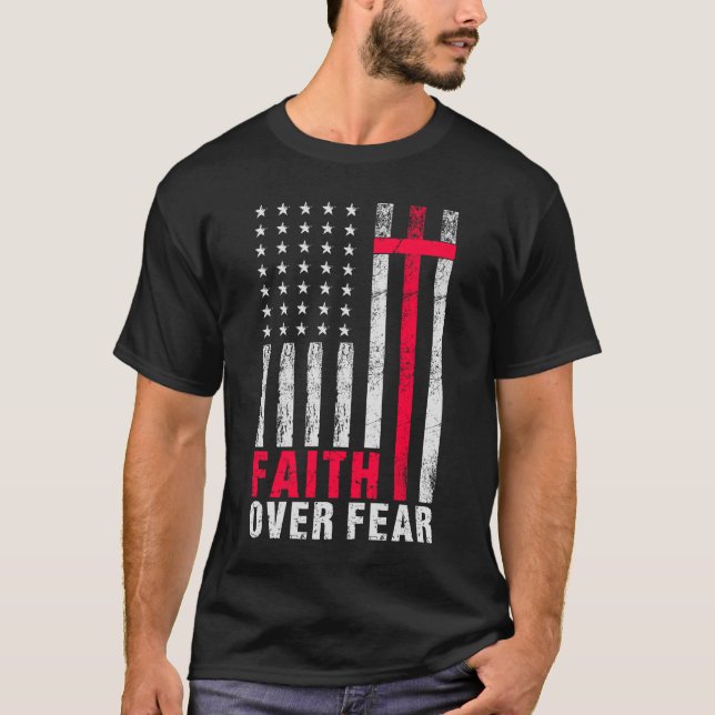 Faith Over Fear Quote Flag Typography  T-Shirt (Front)
