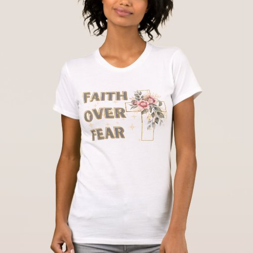 Faith over fear shirt 