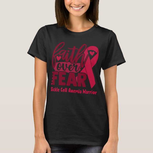 Faith Over Fear Sickle Cell Anemia Awareness T-Shirt (Front)