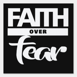 Faith Over Fear Sign