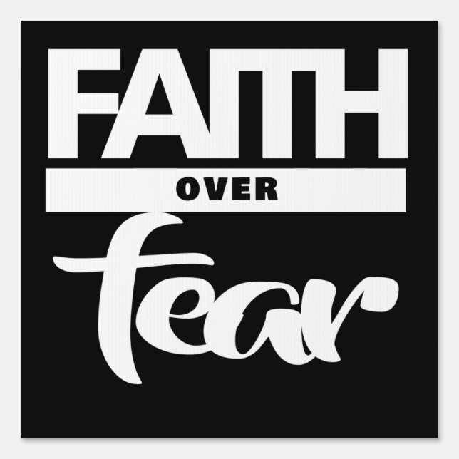 Faith Over Fear Sign (Front)