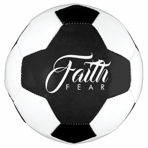 Faith Over Fear Soccer Ball