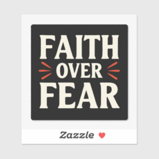 Faith Over Fear – Spiritual Reminder for Everyday  Sticker