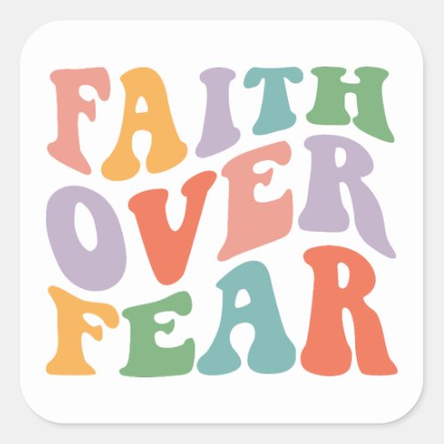 Faith Over Fear Square Sticker