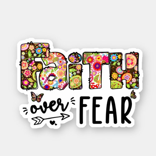 Faith Over Fear Sticker