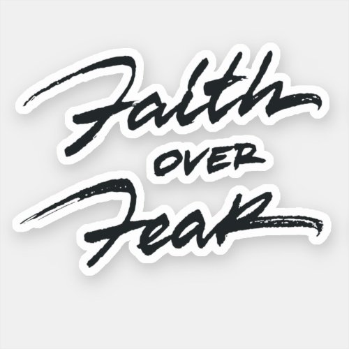 Faith Over Fear Sticker