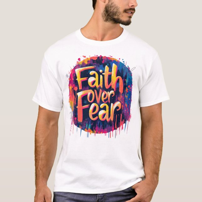 Faith Over Fear: Streetfire Edition T-Shirt (Front)