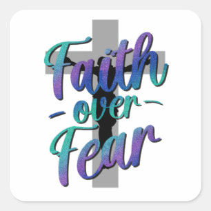 Faith Over Fear Suicide Awareness Cross Graphic T- Square Sticker