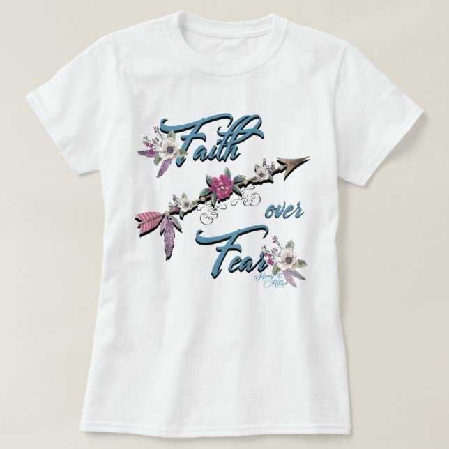 Faith Over Fear T-Shirt (Design Front)