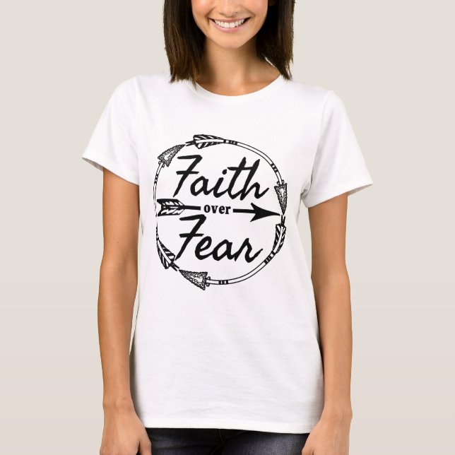 Faith over Fear T-Shirt (Front)