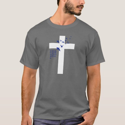 Faith Over Fear T_Shirt