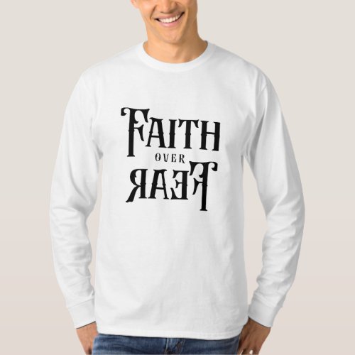 Faith Over Fear T_shirt