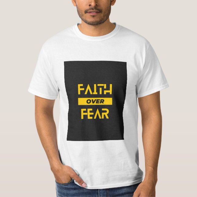 FAITH over FEAR T-Shirt (Front)