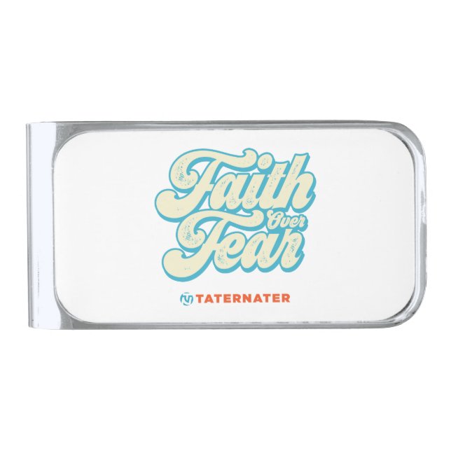 Faith Over Fear TaterNater Money Clip (Front)