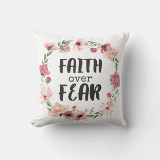 Faith Over Fear Throw Pillow