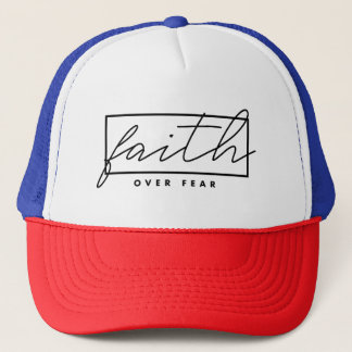 Faith over Fear Trucker Hat