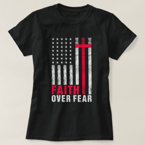 Faith Over Fear Typography American Flag T_Shirt