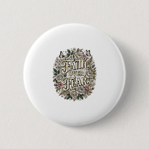 Faith Over Fear Vintage Floral Butterfly Button