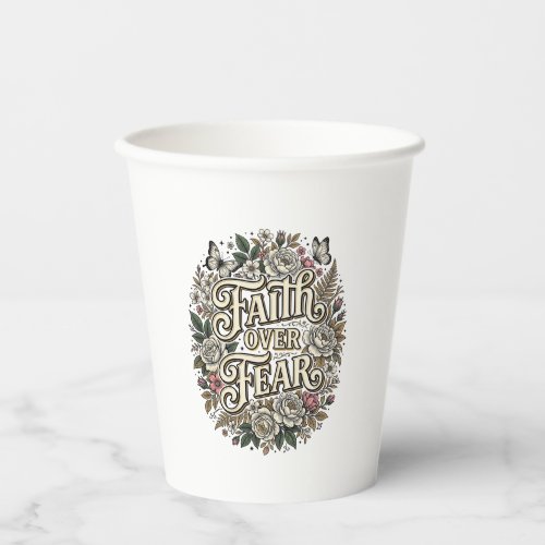 Faith Over Fear Vintage Floral Butterfly Paper Cups