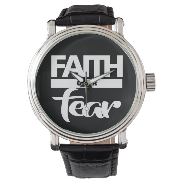 Faith Over Fear Watch (Front)