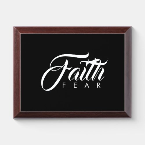 Faith Over Fear White and Black Award Plaque