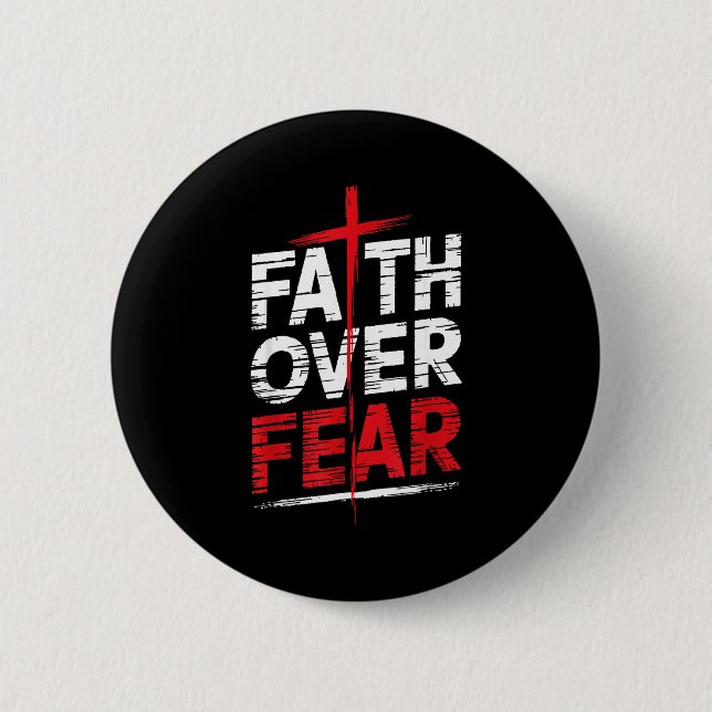 Faith Over Fear With Cross Christian Men  Button (Front)