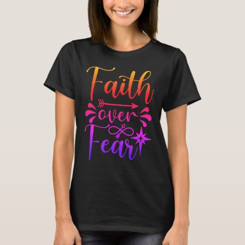 Faith Over Fear Womens T_Shirt