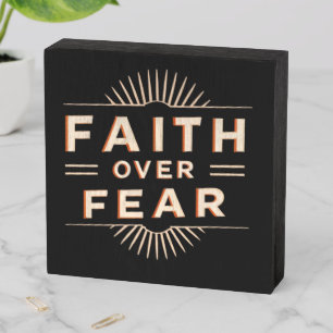 Faith Over Fear Wooden Box Sign