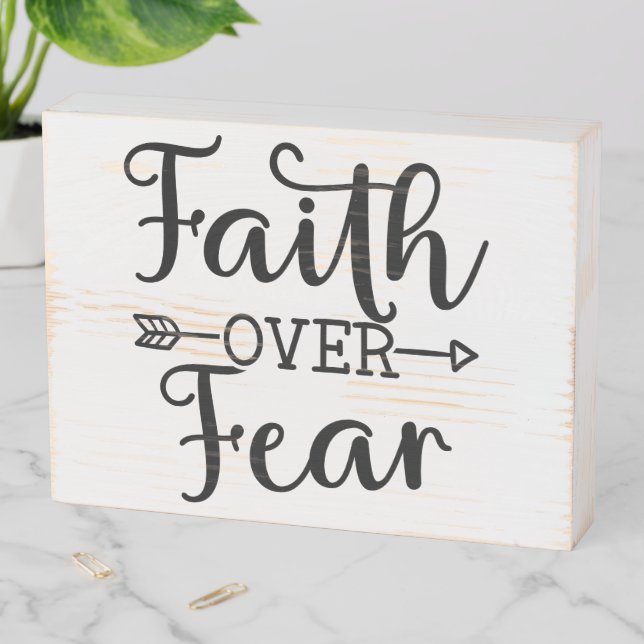 Faith Over Fear Wooden Box Sign (In Situ Horizontal)