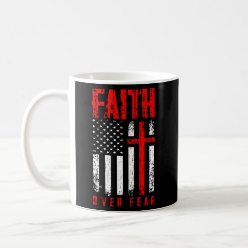 Faith Over Fears Christian Cross American Usa Flag Coffee Mug
