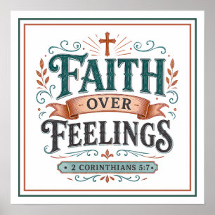 Faith Over Feelings Spiritual Christian Quote Poster