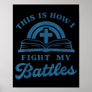 Faith Prayer Battles Bible Cross Christian  Poster