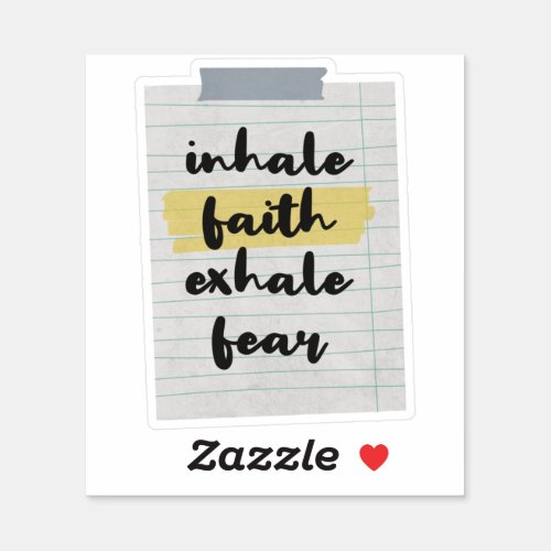 Faith Quote Inhale Faith Exhale Fear Sticker