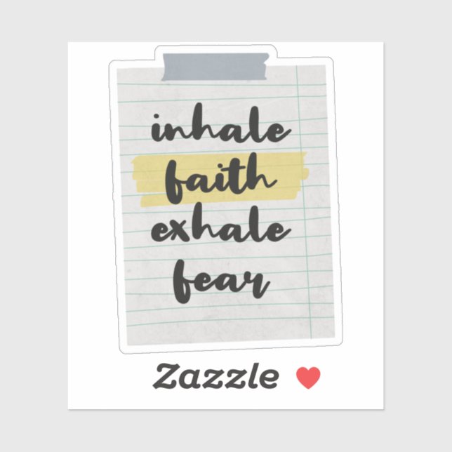 Faith Quote: Inhale Faith Exhale Fear Sticker (Sheet)
