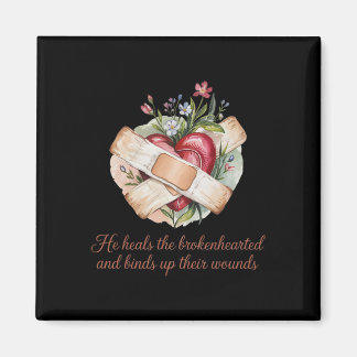 Faith Quote Psalm 1473 He Heals The Brokenhearted Magnet