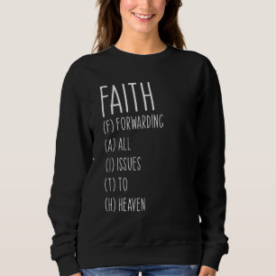 Faith Religious Christian Believer Inspirational C Sweatshirt