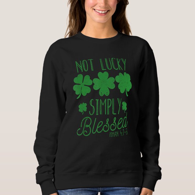 Faith Shamrock Patricks Day Irish Not Lucky Simple Sweatshirt (Front)