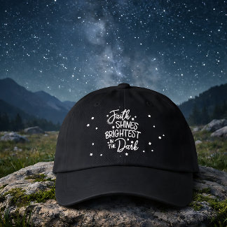Faith Shines Brightest in the Dark Hat