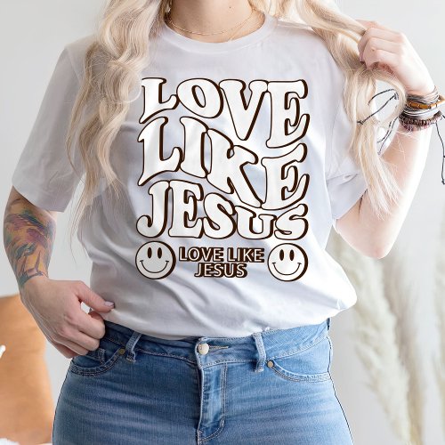 Faith Shirt Jesus Gifts Love Like Jesus T_Shirt