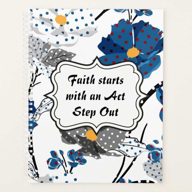 Faith Starts with an Act Floral Planner (Front)