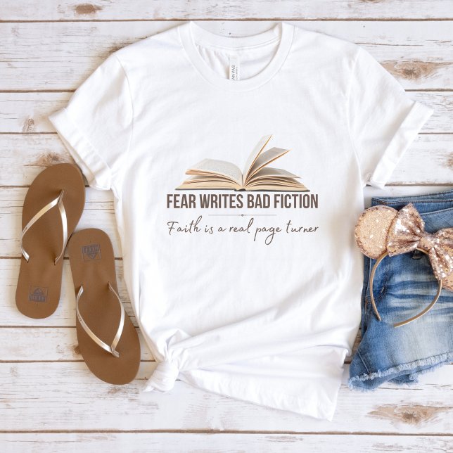 Faith t-shirt for women | fear writes bad fiction (Creator Uploaded)