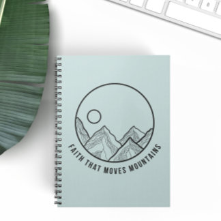Faith that Moves Mountains Bible Verse Christian  Notebook