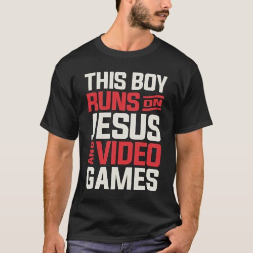 Faith This Boy Runs on Jesus  Video Games T_Shirt