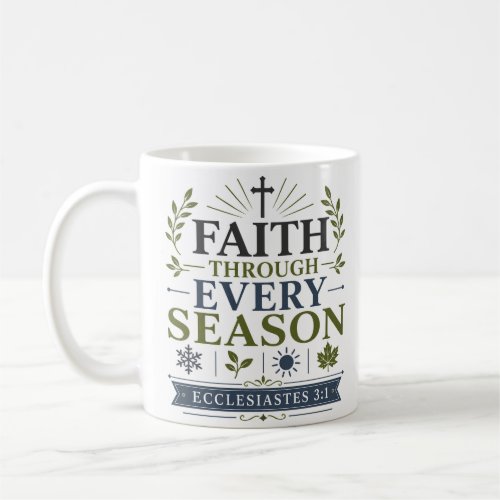 Faith Through Every Season Christian Bible Verse Coffee Mug