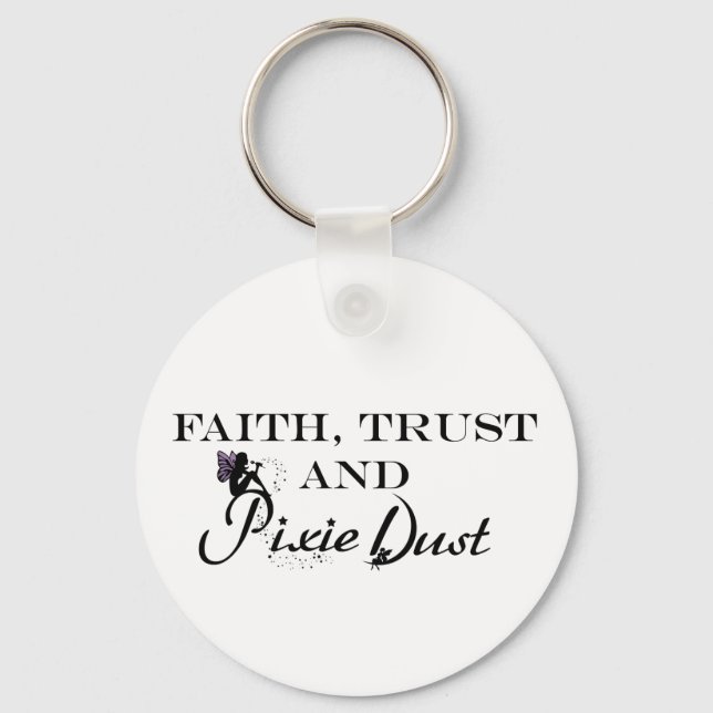 Faith Trust and Pixie Dust Keychain (Front)