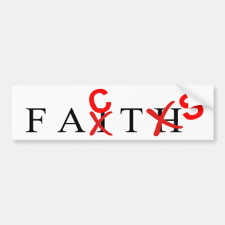 Faith vs Facts Bumper Sticker