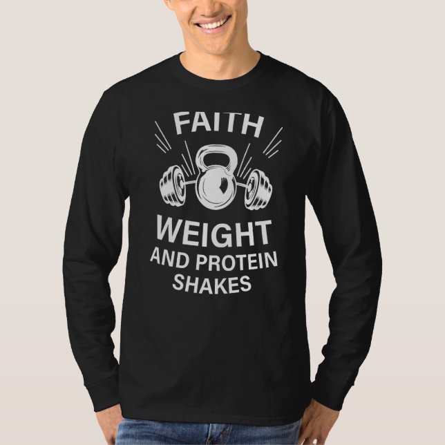 Faith Weights Protein Fun Weightlifter Weightlifti T-Shirt (Front)
